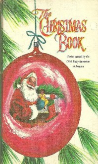 The Christmas Book (Stories selected by the Child Study Association of America) - Eugene Field, Various