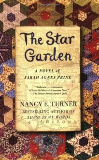 The Star Garden: A Novel of Sarah Agnes Prine (Sarah Agnes Prine Novels) - Nancy E. Turner