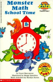 Monster Math School Time - Grace Maccarone, Marge Hartelius