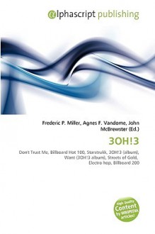 3oh!3 - Agnes F. Vandome, John McBrewster, Sam B Miller II