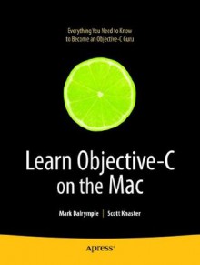 Learn Objective-C on the Mac (Learn Series) - Scott Knaster, Dalrymple, Mark