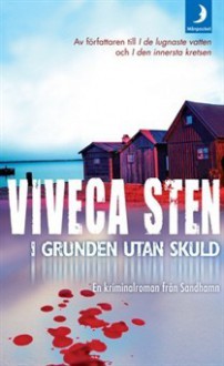 I grunden utan skuld - Viveca Sten