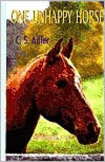 One Unhappy Horse - C.S. Adler