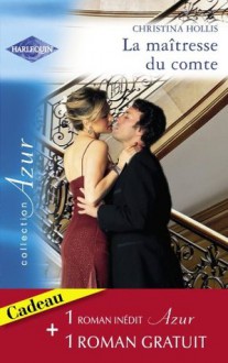 La maîtresse du comte - Troublante séduction (Harlequin Azur) (French Edition) - Christina Hollis, Barbara Hannay, Diane Lejeune