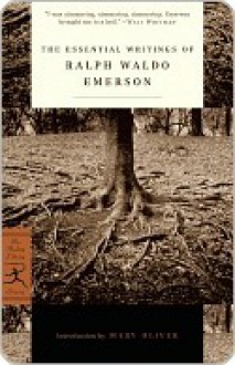 The Essential Writings of Ralph Waldo Emerson - Ralph Waldo Emerson, Brooks Atkinson