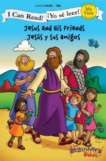 Jesus and His Friends / Jesus y sus amigos (I Can Read! / The Beginner's Bible / Yo se leer!) - Zondervan Publishing