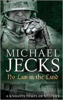 No Law in the Land - Michael Jecks