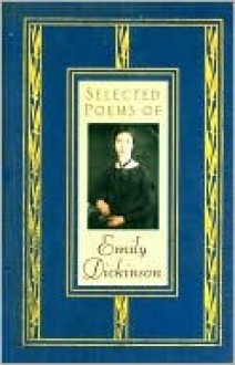 Selected Poems of Emily Dickinson - Emily Dickinson, Martha Bianchi