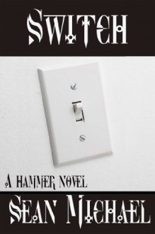 Switch, a Hammer Novel - Sean Michael