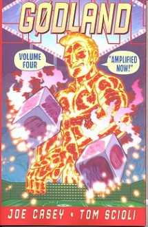 Godland Volume 4: Amplified Now - Joe Casey, Tom Scioli