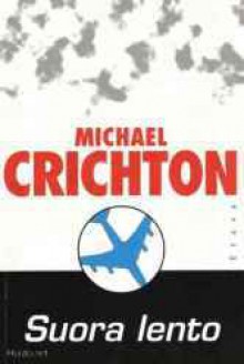 Suora lento - Michael Crichton