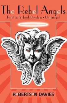 The Rebel Angels - Robertson Davies, Frederick Davidson