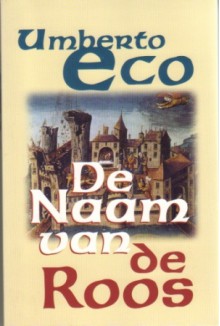 De naam van de roos - Umberto Eco, Jenny Tuin, Pietha de Voogd