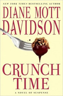 Crunch Time (A Goldy Bear Culinary Mystery #16) - Diane Mott Davidson