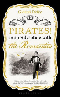 The Pirates! in an Adventure with the Romantics - Gideon Defoe