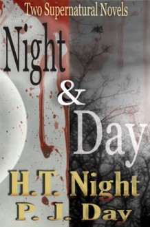 Night & Day: Two Vampire Novels - P.J. Day