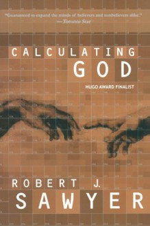 Calculating God - Robert J. Sawyer