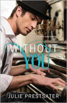 Without You - Julie Prestsater