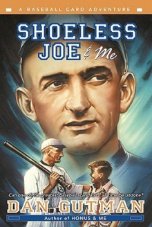 Shoeless Joe and Me - Dan Gutman