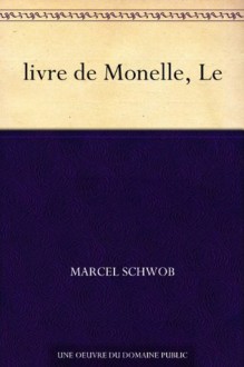 Le livre de Monelle (French Edition) - Marcel Schwob