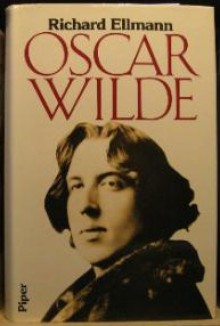 Oscar Wilde. Biographie - Richard Ellmann