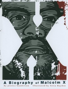 X: A Biography of Malcolm X - Jessica Gunderson