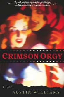 Crimson Orgy - Austin Williams