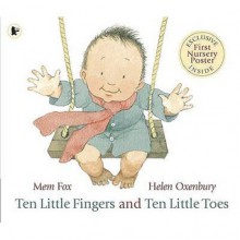 Ten Little Fingers And Ten Little Toes - Mem Fox, Helen Oxenbury