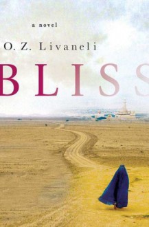 Bliss: A Novel - O.Z. Livaneli