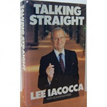 Talking Straight - Lee Iacocca, N.R. Kleinfield