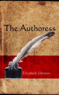 The Authoress - Elizabeth Johnson