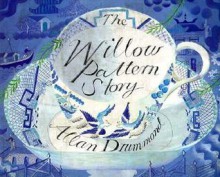 The Willow Pattern Story - Allan Drummond, Allan Drummond