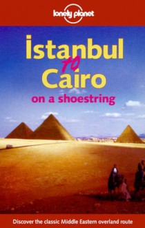 Lonely Planet Istanbul to Cairo on a Shoestring - Andrew Humphreys, Jeff Williams