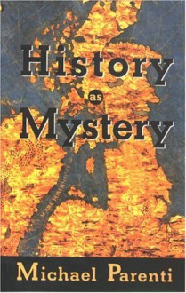 History as Mystery - Michael Parenti