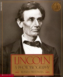 Lincoln A Photobiography - Russell Freedman