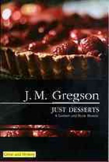 Just Desserts - J.M. Gregson