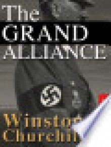 The Grand Alliance - Winston Churchill