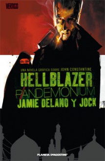 Hellblazer Pandemonium, una novela gráfica sobre John Constantine (Hellblazer Especial) - Jamie Delano, Jock