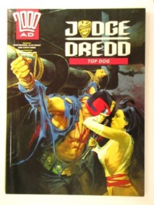 Judge Dredd: Top Dog - John Wagner