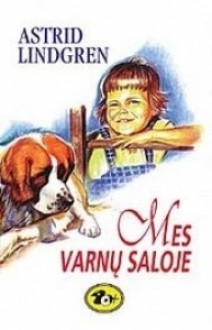 Mes Varnų saloje - Astrid Lindgren, Eugenija Stravinskienė