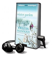 Winter Garden [With Headphones] - Kristin Hannah, Susan Ericksen