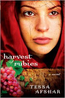 Harvest of Rubies - Tessa Afshar