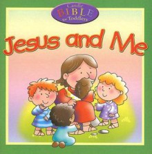 Jesus and Me (Candle Bible for Toddlers) (Candle Bible for Toddlers) - Juliet David