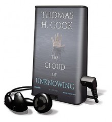 The Cloud of Unknowing [With Earphones] - Thomas H. Cook, Stephen Hoye