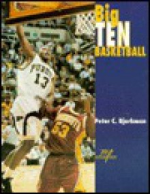 Big Ten Basketball - Peter C. Bjarkman