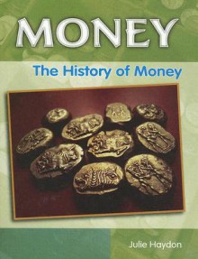 The History of Money - Julie Haydon