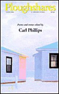 Ploughshares Spring 2003 - Carl Phillips