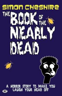 The Book of the Nearly Dead - Simon Cheshire