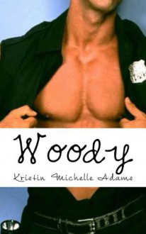 Woody - Kristin Michelle Adams