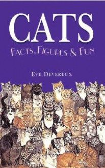 Cats Facts, Figures & Fun - Eve Devereux